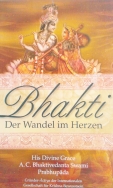 Bhakti -  Der Wandel im Herzen